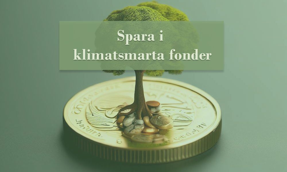 Spara i klimatsmarta fonder